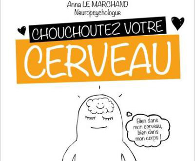 Chouchoutez votre cerveau